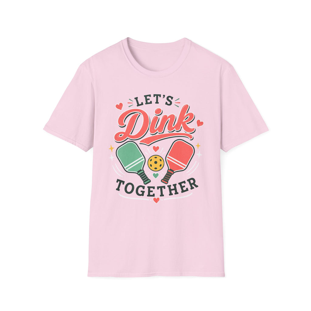 T-Shirt "Let's Dink Together"
