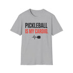 T-Shirt "Pickleball Is My Cardio"