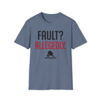 T-Shirt "Fault? Allegedly"