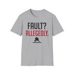 T-Shirt "Fault? Allegedly"