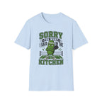 T-Shirt "Sorry for what I Said in the Kitchen"