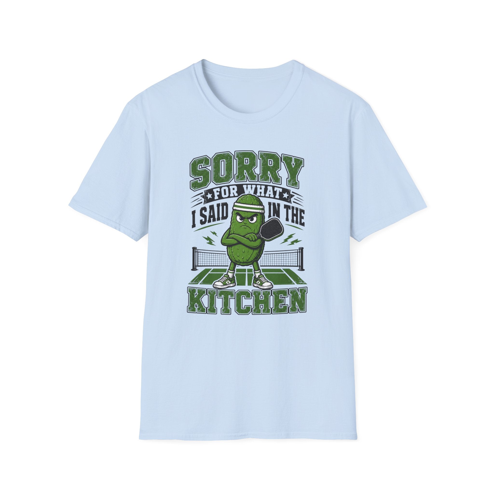 T-Shirt "Sorry for what I Said in the Kitchen"