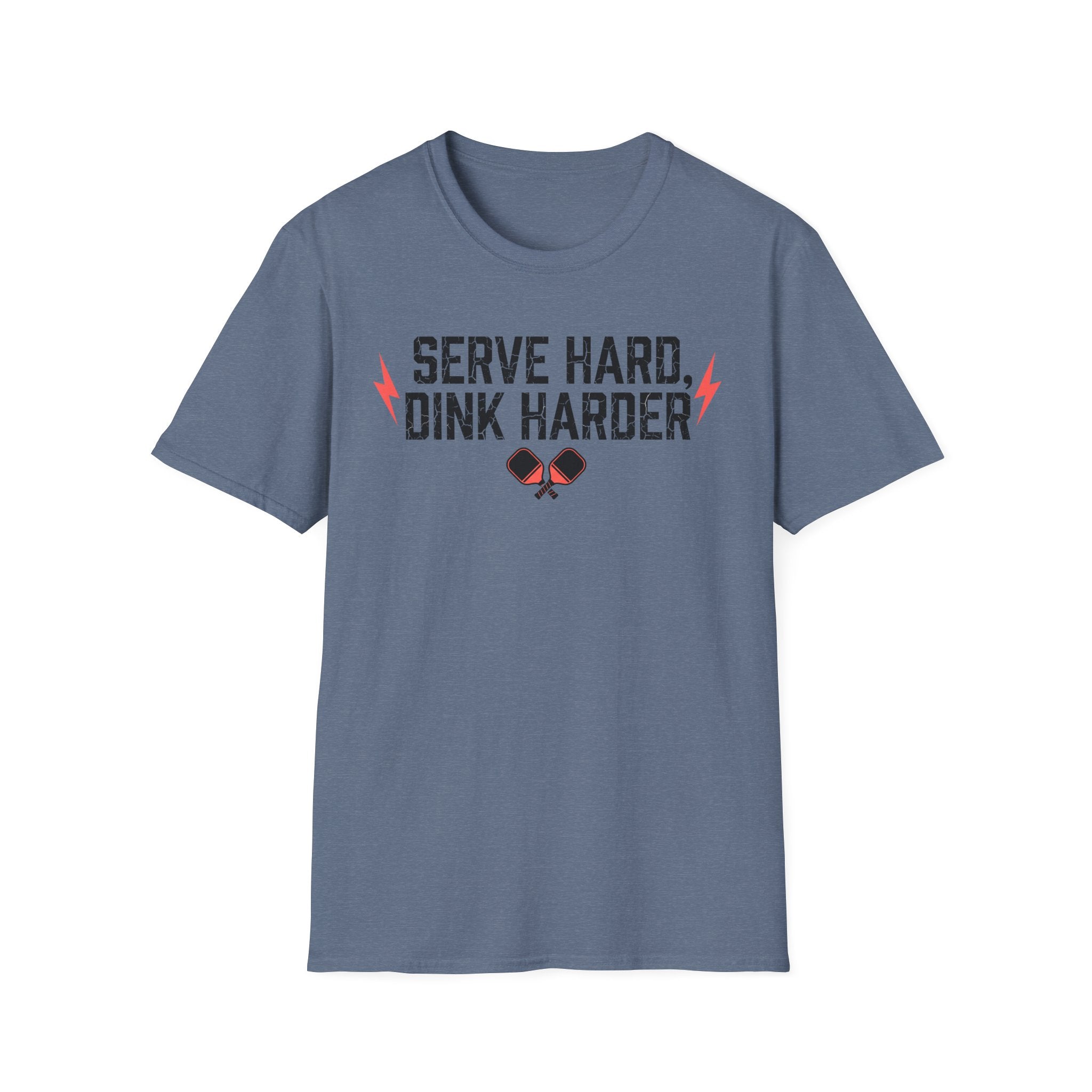 T-Shirt "Serve Hard Dink Harder"