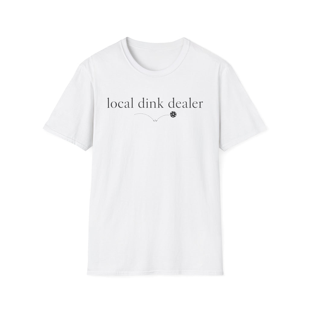 T-Shirt "Local Dink Dealer"