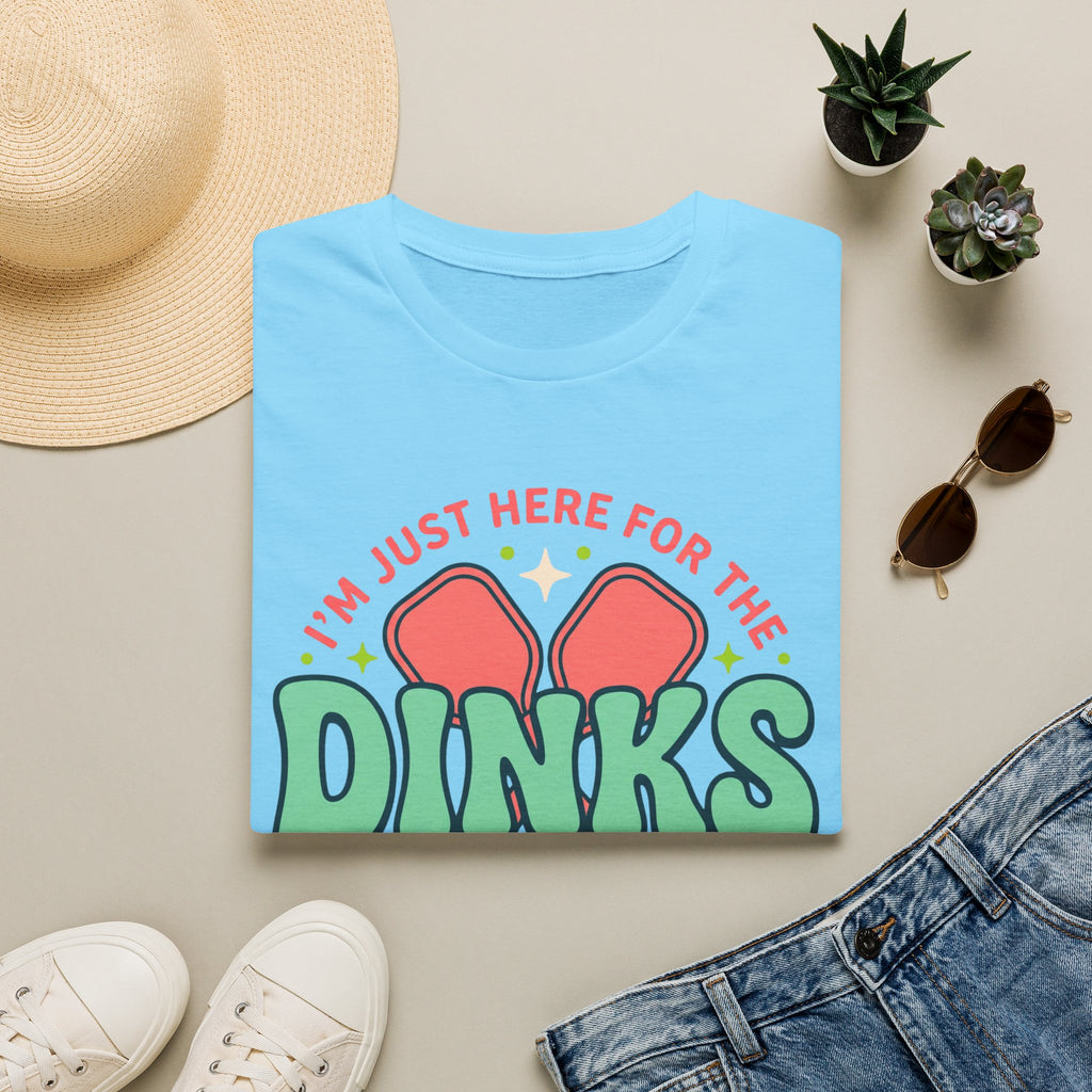 T-Shirt "Just Here for the Dinks Social Club"
