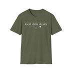 T-Shirt "Local Dink Dealer"