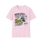 T-Shirt "Pickleball Makes Me Say Bad Words"