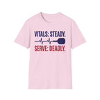 T-Shirt "Vitals: Steady. Serve: Deadly."