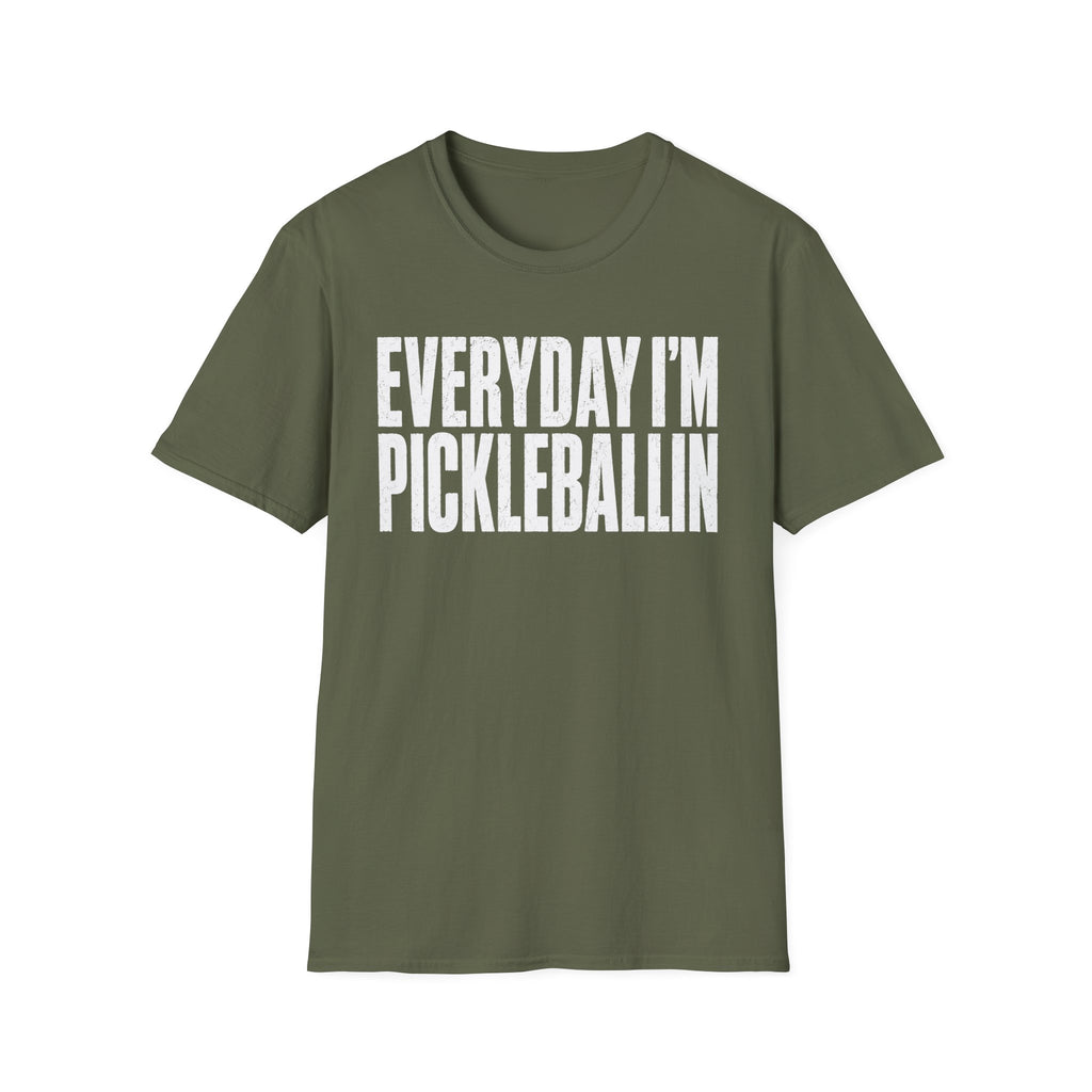 T-Shirt "Everyday I'm Pickleballin"