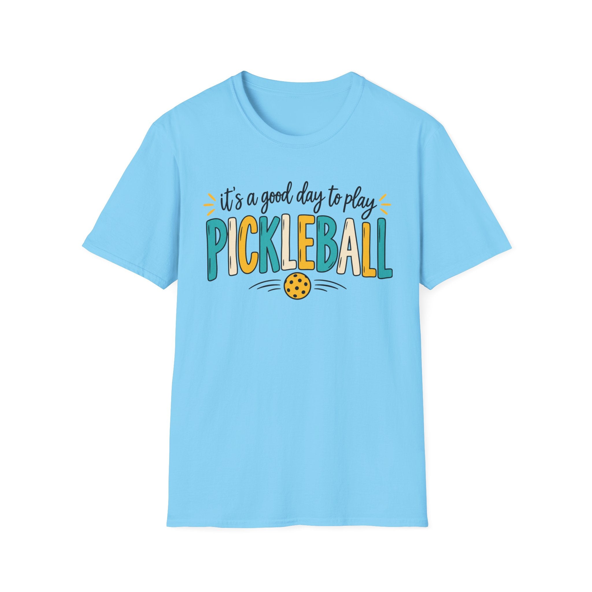 T-Shirt "Its a Good Day to Play Pickleball"