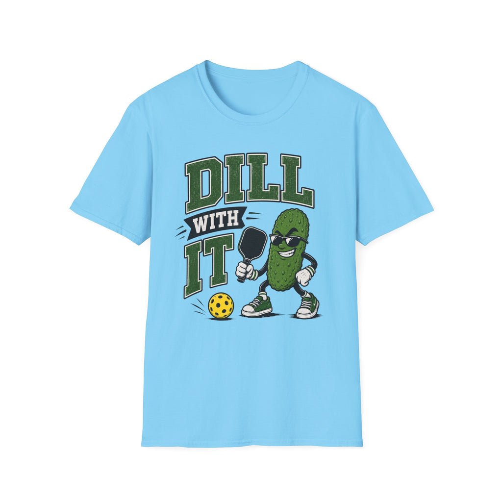 T-Shirt "Dill With It"