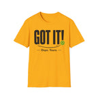 T-Shirt "Got it! Oops, yours."