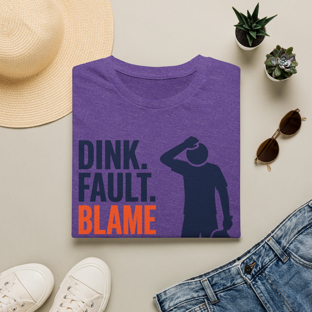 T-Shirt "Dink. Fault. Blame Partner. Repeat."