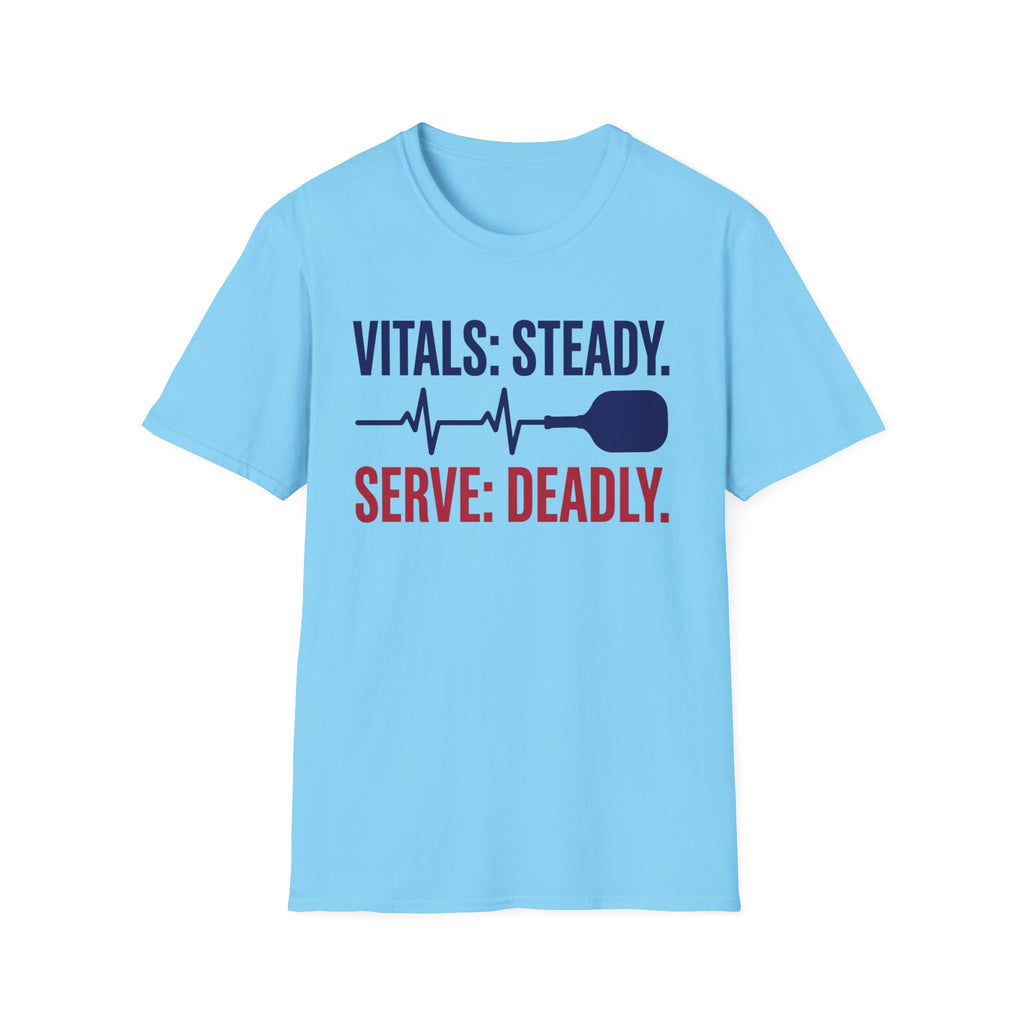 T-Shirt "Vitals: Steady. Serve: Deadly."