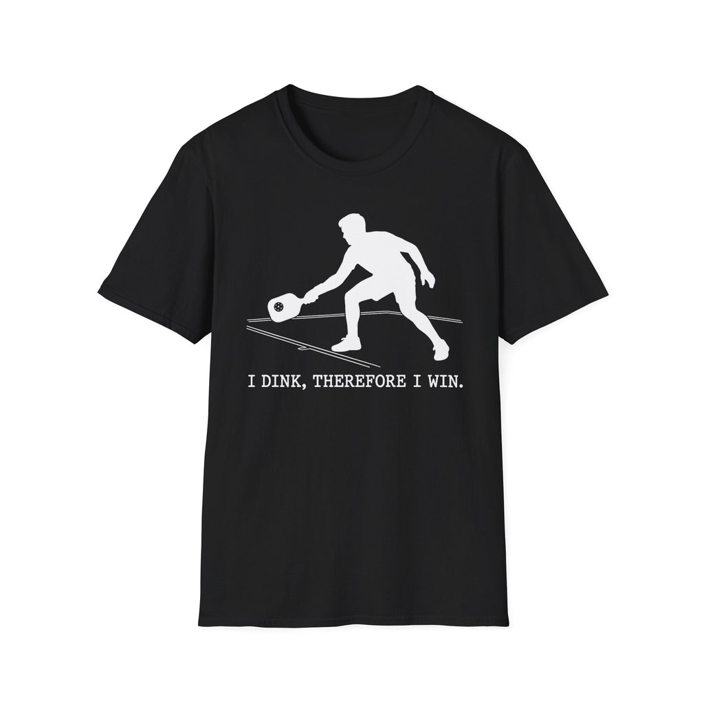 T-Shirt "I Dink, Therefore I Win"
