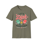 T-Shirt "Let's Dink Together"
