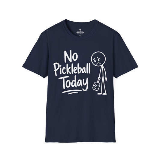 T-Shirt "No Today"