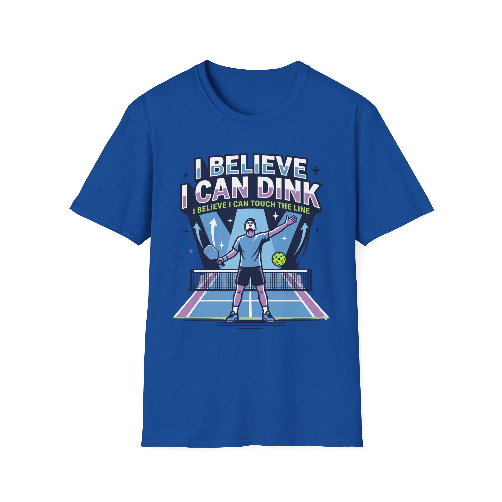 T-Shirt "I Believe I Can Dink"
