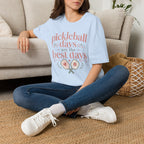 T-Shirt "Pickleball Days Are the Best Days"