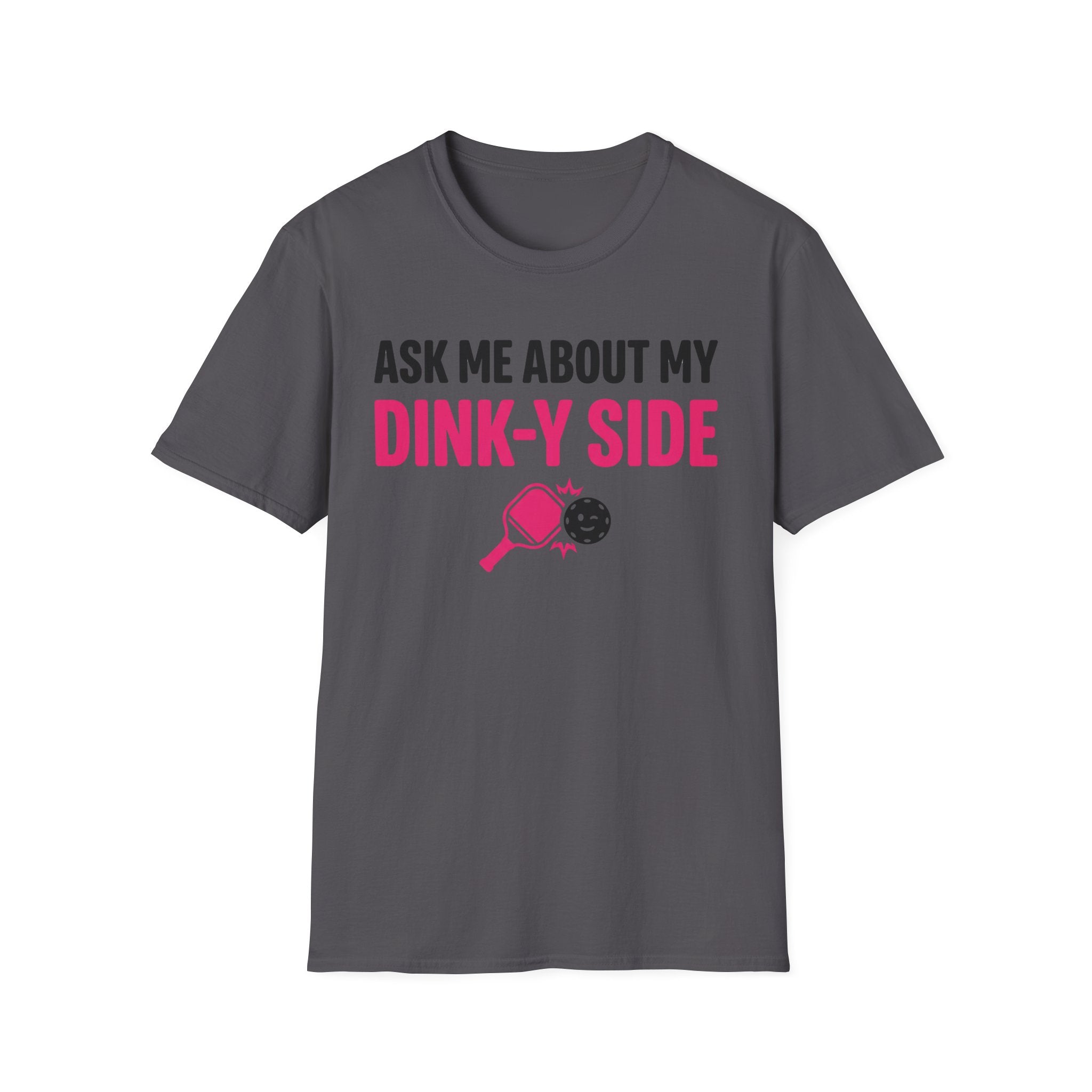 T-Shirt "Ask me about my dinky side"