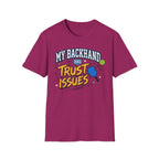 T-Shirt "My Backhand Has Trust Issues"